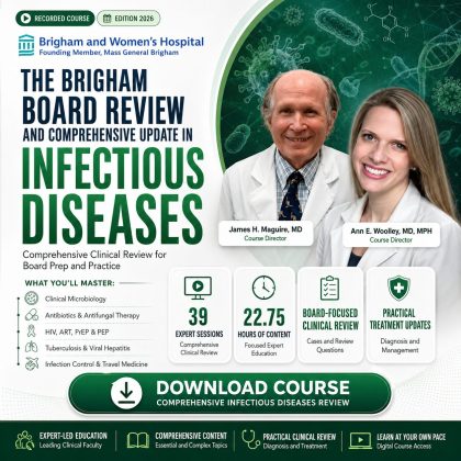 The Brigham Board Review and Comprehensive Update in Infectious Diseases – 2026 Update
