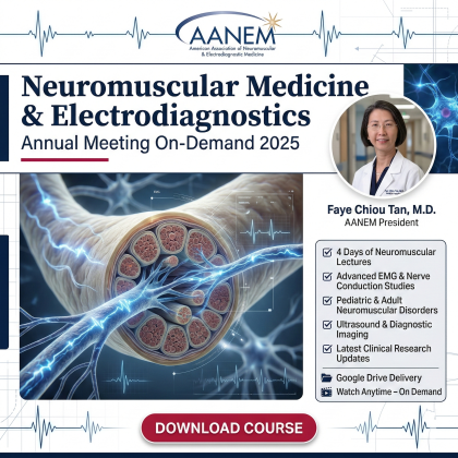 American Association of Neuromuscular & Electrodiagnostic Medicine Annual Meeting On Demand - 2025 Update