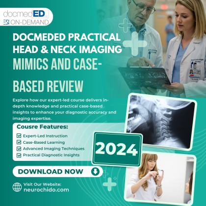 Practical Head & Neck Imaging Mimics and Case-based Review - 2024 Update