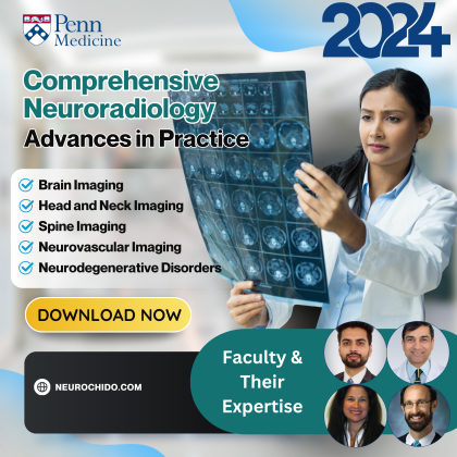 Meetings By Mail Penn Radiology Comprehensive Neuroradiology Advances in Practice 2024